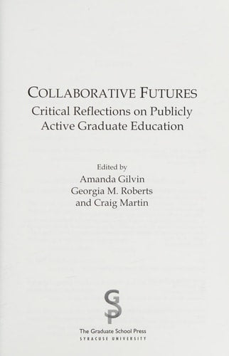 Collaborative Futures: Critical Reflections on Publicly Active Graduate Education