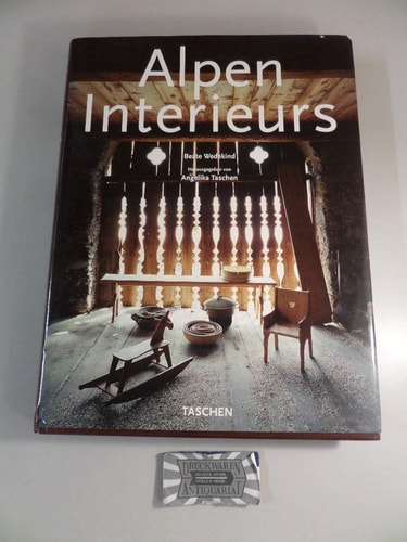 Alpen Interieurs =: Alpine interiors = Inte´rieurs des Alpes (German Edition)