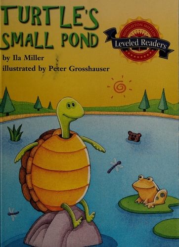 Houghton Mifflin Reading Leveled Readers: Level 2.4.3 on LVL Turtle's Small Pond