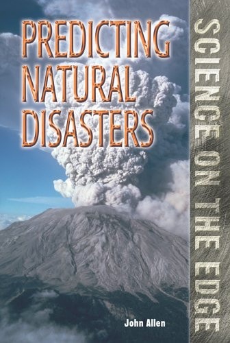 Science on the Edge - Predicting Natural Disasters