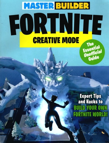 Master Builder Fortnite Creative Mode: The Essential Unofficial Guide