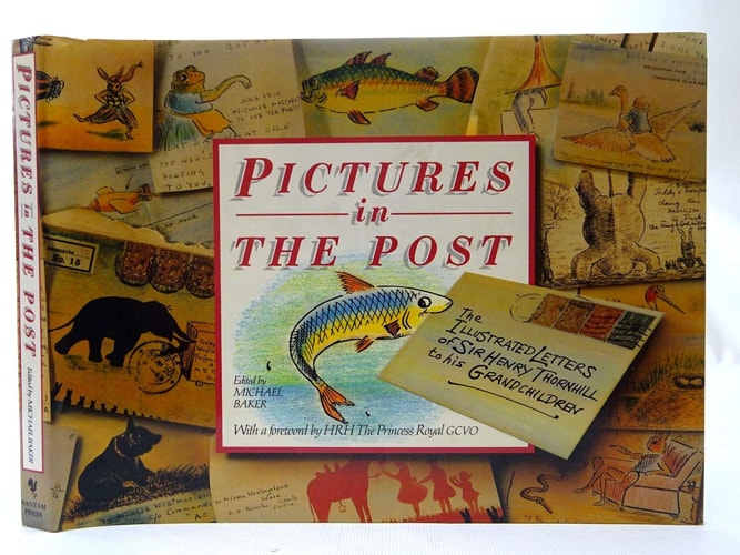Pictures in the Post: The Illustrated Letters of Sir Henry Thornhill to His Grandchildren