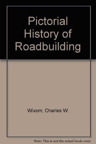 Pictorial History of Roadbuilding