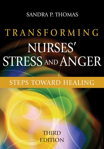 Transforming Nurses' Stress and Anger: Steps toward Healing, Third Edition