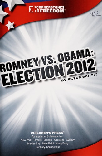 Romney Vs. Obama: Election 2012 (Cornerstones of Freedom)