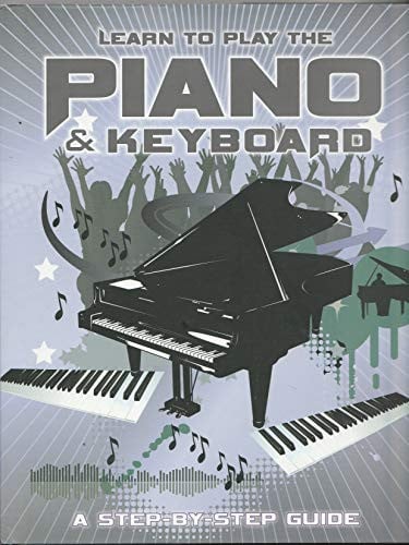 Learn to Play the Piano: A Step-by-step Guide