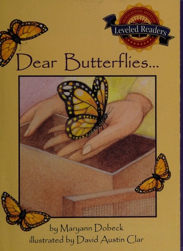 Dear Butterflies . . . (Houghton Mifflin Leveled Readers, Book 3.4.1)
