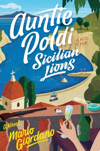 Auntie Poldi And The Sicilian Lions (An Auntie Poldi Adventure, 1)