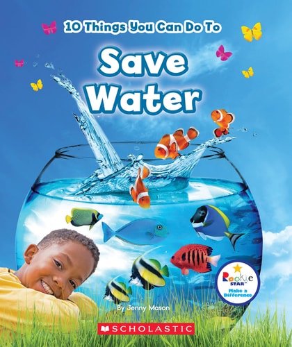 10 Things You Can Do To Save Water (Rookie Star: Make a Difference)