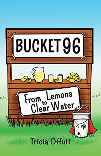 Bucket 96: From Lemons to Clear Water