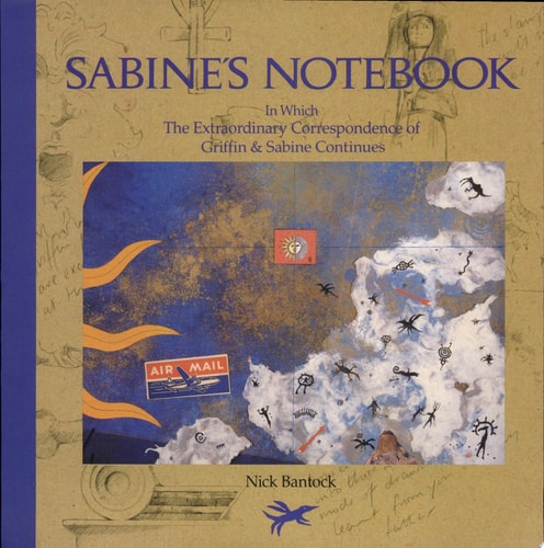 Sabine's Notebook: In Which the Extraordinary Correspondence of Griffin & Sabine Continues