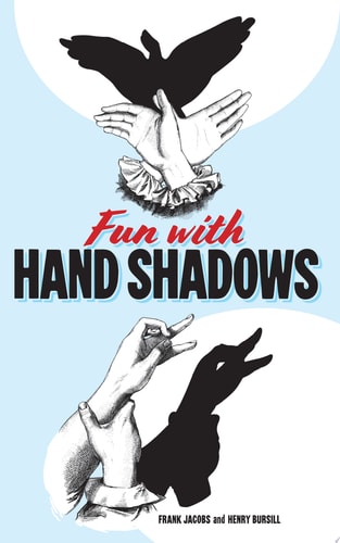 Fun with Hand Shadows (Dover Children's Activity Books)