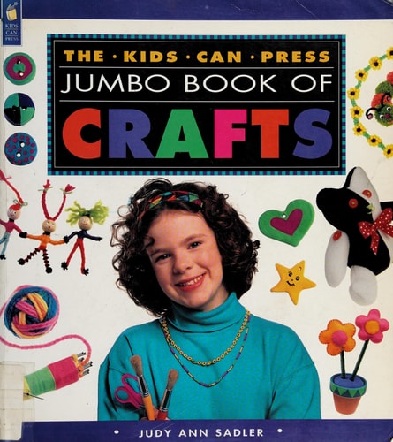 The Kids Can Press Jumbo Book of Crafts (Jumbo Books)