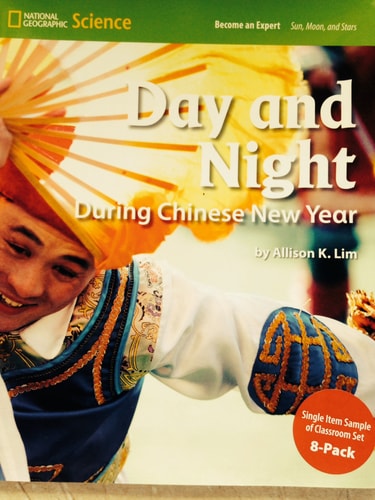 National Geographic Science 1-2 (Earth Science: Sun, Moon, and Stars): Become an Expert: Day and Night During Chinese New Year