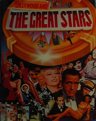 Hollywood and the Great Stars.