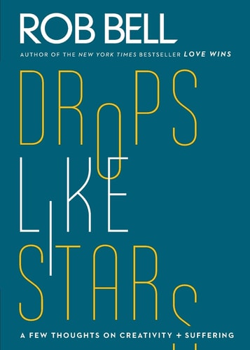 Drops Like Stars: A Few Thoughts on Creativity and Suffering