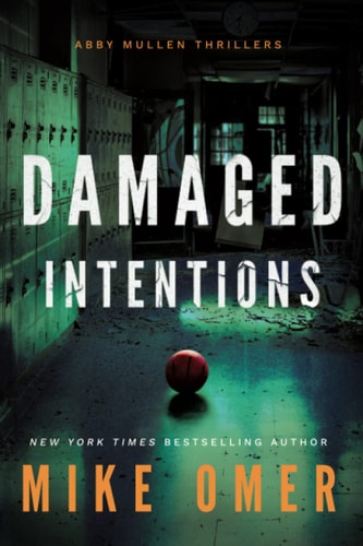 Damaged Intentions (Abby Mullen Thrillers)