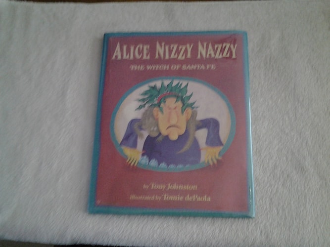 Alice Nizzy Nazzy: The Witch of Santa Fe