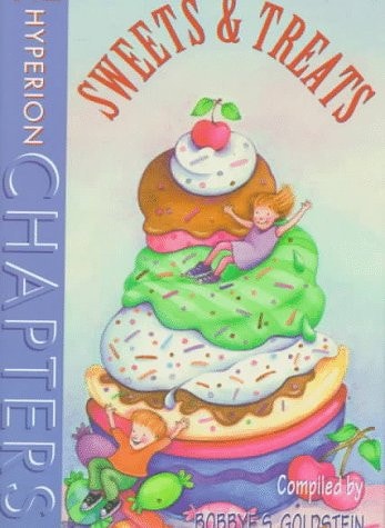 Sweets and Treats: A Book of Dessert Poems (Hyperion Chapters)