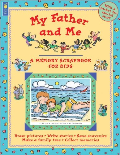 My Father and Me A Memory Scrapbook for Kids