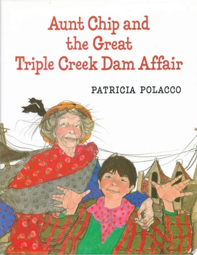 Aunt Chip and the Great Triple Creek Dam Affair