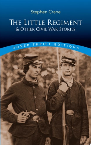 The Little Regiment and Other Civil War Stories (Dover Thrift Editions)