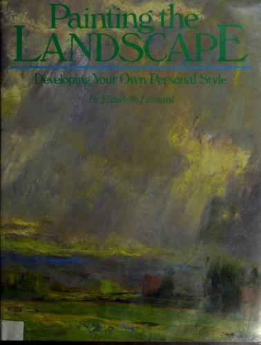 Painting the Landscape: Developing Your Own Personal Style