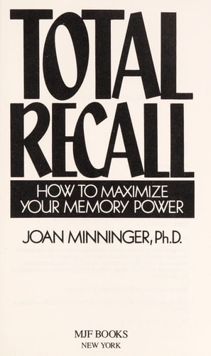 Total Recall: How to Maximize Your Memory Power