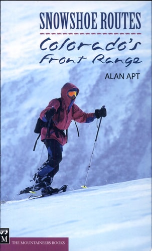 Snowshoe Routes: Colorado's Front Range
