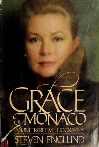 Grace of Monaco: An Interpretive Biography