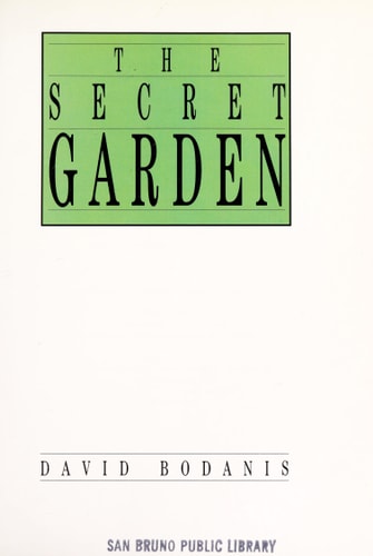 The Secret Garden: Dawn to Dusk in the Astonishing Hidden World of the Garden