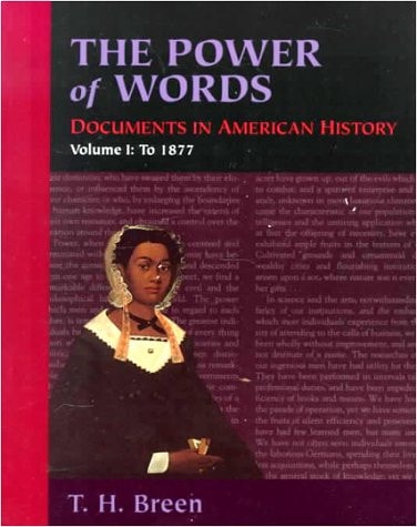 The Power of Words, Volume I: Documents in American History