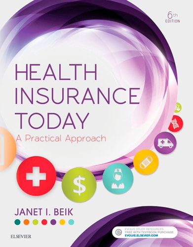 Health Insurance Today: A Practical Approach, 6e