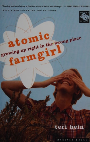 Atomic Farmgirl: Growing Up Right in the Wrong Place