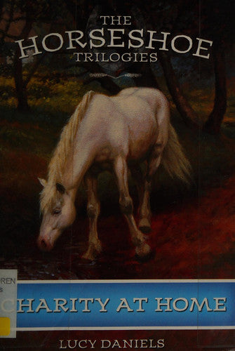 Horseshoe Trilogies, The: Charity at Home - Book #6
