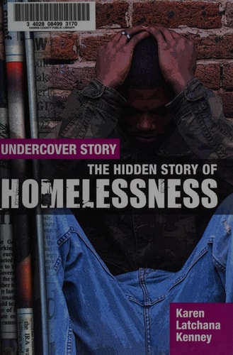 The Hidden Story of Homelessness (Undercover Story, 5)