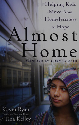 Almost Home: Helping Kids Move from Homelessness to Hope
