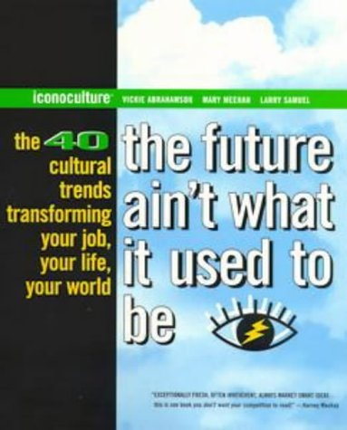 The Future Ain't What It Used to Be
