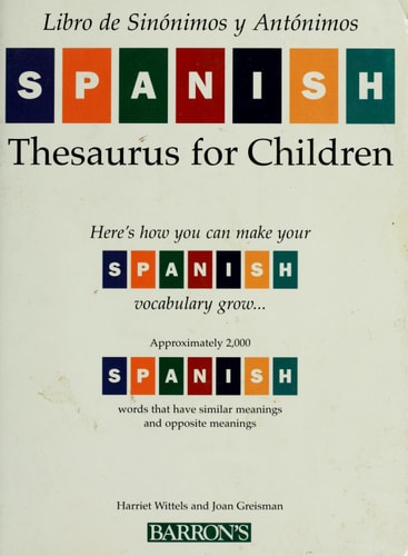 Libro de Sinonimos y Antonimos Spanish Thesaurus for Children