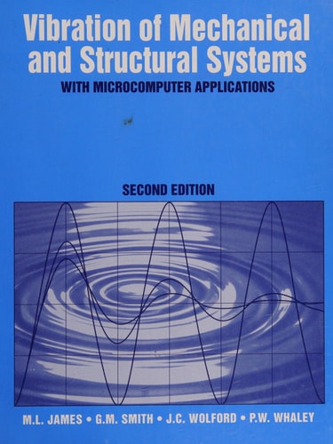 Vibration of Mechanical and Structural Systems: With Microcomputer Applications