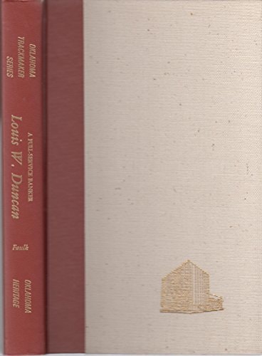 A full-service banker: The life of Louis W. Duncan (Oklahoma trackmaker series)