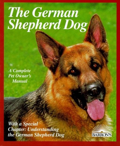 The German Shepherd Dog: Expert Advice on Training, Care, and Nutrition (Complete Pet Owner's Manual)