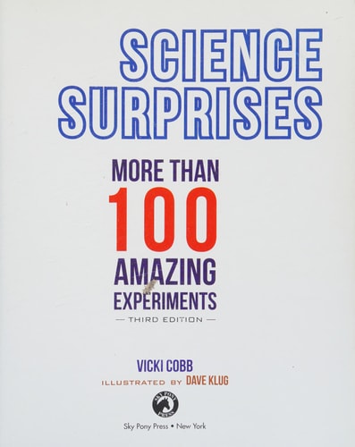 Science Surprises: More Than 100 Amazing Experiments