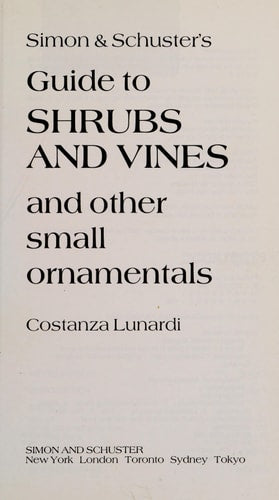 Simon and Schuster's Guide to Shrubs and Vines and Other Small Ornamentals