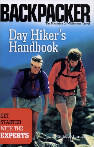Day Hiker's Handbook: Get Started With the Experts (Backpacker Magazine)