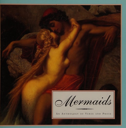 Mermaids: An Anthology of Verse and Prose (Gift Series)