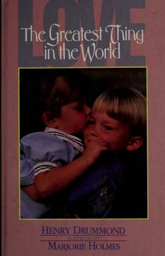 The Greatest Thing in the World: Love