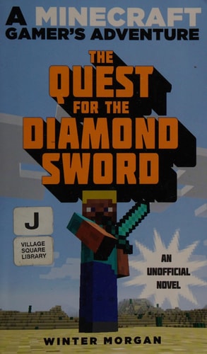 The Quest for the Diamond Sword An Unofficial Gamer's Adventure, Book One