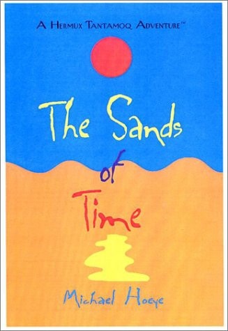 The Sands of Time: A Hermux Tantamoq Adventure