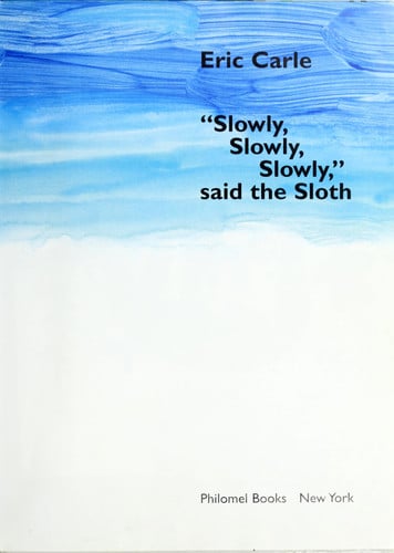"Slowly, Slowly, Slowly," Said the Sloth